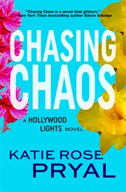 Chasing Chaos: A Hollywood Lights Novel cover image
