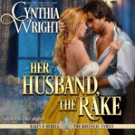 Her husband, the rake cover image