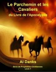 Le parchemin et les cavaliers du livre de l'apocalypse cover image