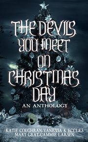 The devils you meet on christmas day cover image