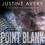 Point blank. A Short Tale of Macabre Family Faults cover image