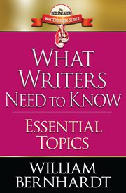 What writers need to know: essential topics cover image