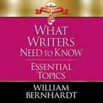 What writers need to know. Essential Topics cover image