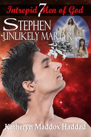 Stephen: unlikely maartyr cover image