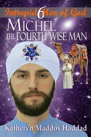 Michel: the fourth wise man : the fourth wise man cover image