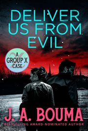 Deliver Us From Evil : Group X Cases cover image