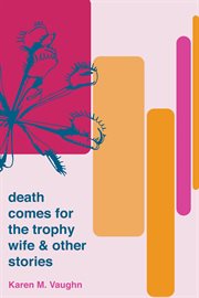 Death comes for the trophy wife and other stories cover image