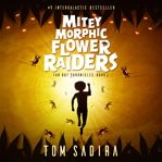 Mitey morphic flower raiders cover image