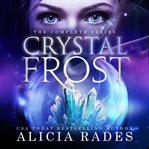 Crystal Frost : the complete series cover image