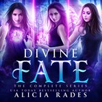 Divine fate: the complete series. Books #1-3 cover image