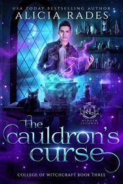 The Cauldron's Curse : Hidden Legends: College of Witchcraft cover image