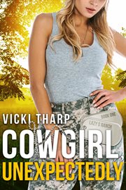 Cowgirl, Unexpectedly : Lazy S Ranch cover image