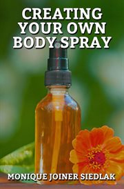 Creating your own body spray cover image