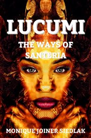 Lucumi: the ways of santeria cover image