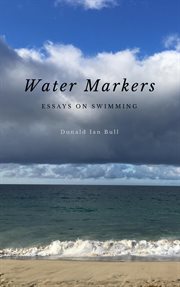 Water markers: essays on swimming cover image