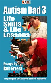 Life skills & life lessons, preparing our special-needs child for adulthood cover image