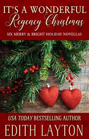 It's a wonderful Regency Christmas : six merry & bright holiday novellas cover image