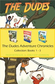 The Dudes Adventure Chronicles Collection : Books #1-3 cover image