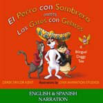 El perro con sombrero meets los gatos con gelatos. A Bilingual Doggy Tale cover image