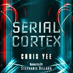 Serial cortex cover image