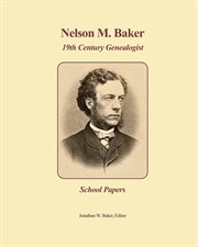 Nelson m. baker, 19th century genealogist cover image