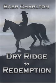 Dry ridge to redemption cover image