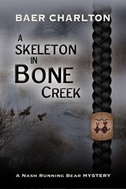A skeleton in bone creek cover image