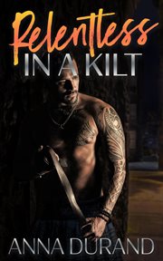 Relentless in a Kilt : Hot Scots cover image
