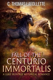 Fall of the Centurio Immortalis cover image