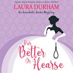 For better or hearse : an Annabelle Archer mystery cover image