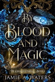 By blood and magic. Dragon portal cover image
