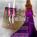 Haunted by Amethyst cover image