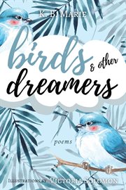 Birds & other dreamers : poems cover image