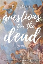 Questions for the dead cover image