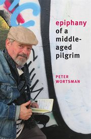 Epiphany of a middle-aged pilgrim : essays in lieu of a memoir cover image