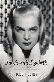 Lunch with Lizabeth : a memoir cover image