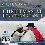 Christmas at Henderson's Ranch : a Night Stalkers romance story cover image