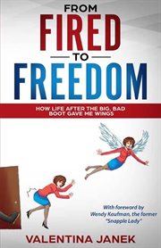 From fired to freedom cover image