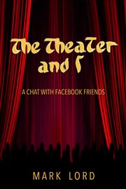 The theater and i cover image