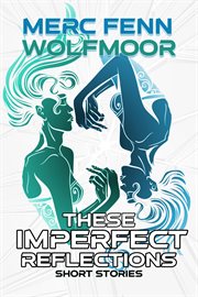 These imperfect reflections cover image