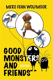 Good monsters and friends cover image