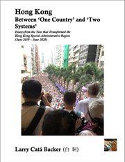 Hong kong between 'one country' and 'two systems': essays from the year that transformed the hong cover image