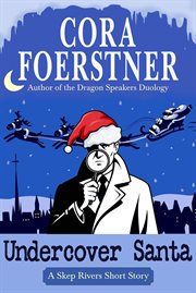 Undercover Santa (a Skep Rivers Pi Short Story) cover image