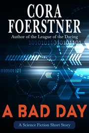 A Bad Day (A Science Fiction Short Story) cover image