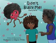 Don't Bully Me! : Charity cover image