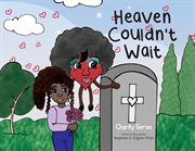 Heaven Couldn't Wait : Charity cover image