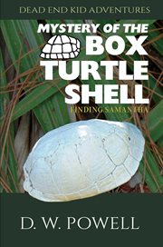 Mystery of the box turtle shell: finding samantha cover image