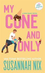 My Cone and Only : King Family cover image