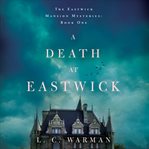 A death at Eastwick cover image