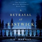 A betrayal at Eastwick cover image